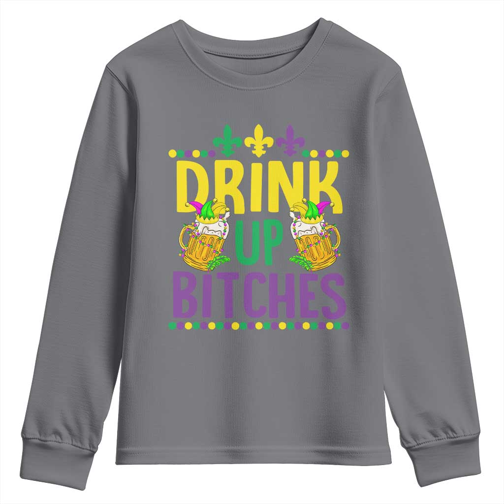 Mardi Gras Youth Sweatshirt Drink Up Bitch Funny Drinking Team TS09 Charcoal Print Your Wear