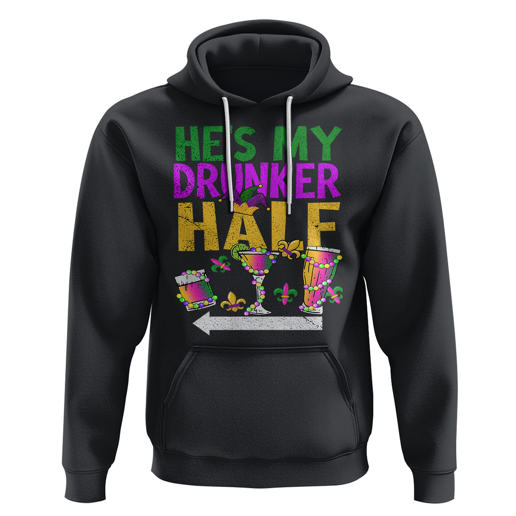 Mardi Gras Hoodie He's My Drunker Half Matching Couple TS09 Black Printyourwear