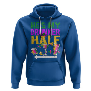 Mardi Gras Hoodie He's My Drunker Half Matching Couple TS09 Royal Blue Printyourwear