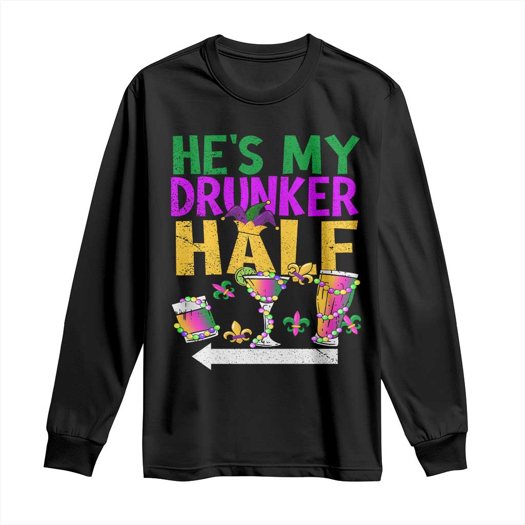 Mardi Gras Couple Matching Long Sleeve Shirt He's My Drunker Half TS09 Black Print Your Wear