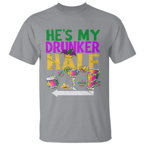 Mardi Gras T Shirt He's My Drunker Half Matching Couple TS09 Sport Gray Printyourwear