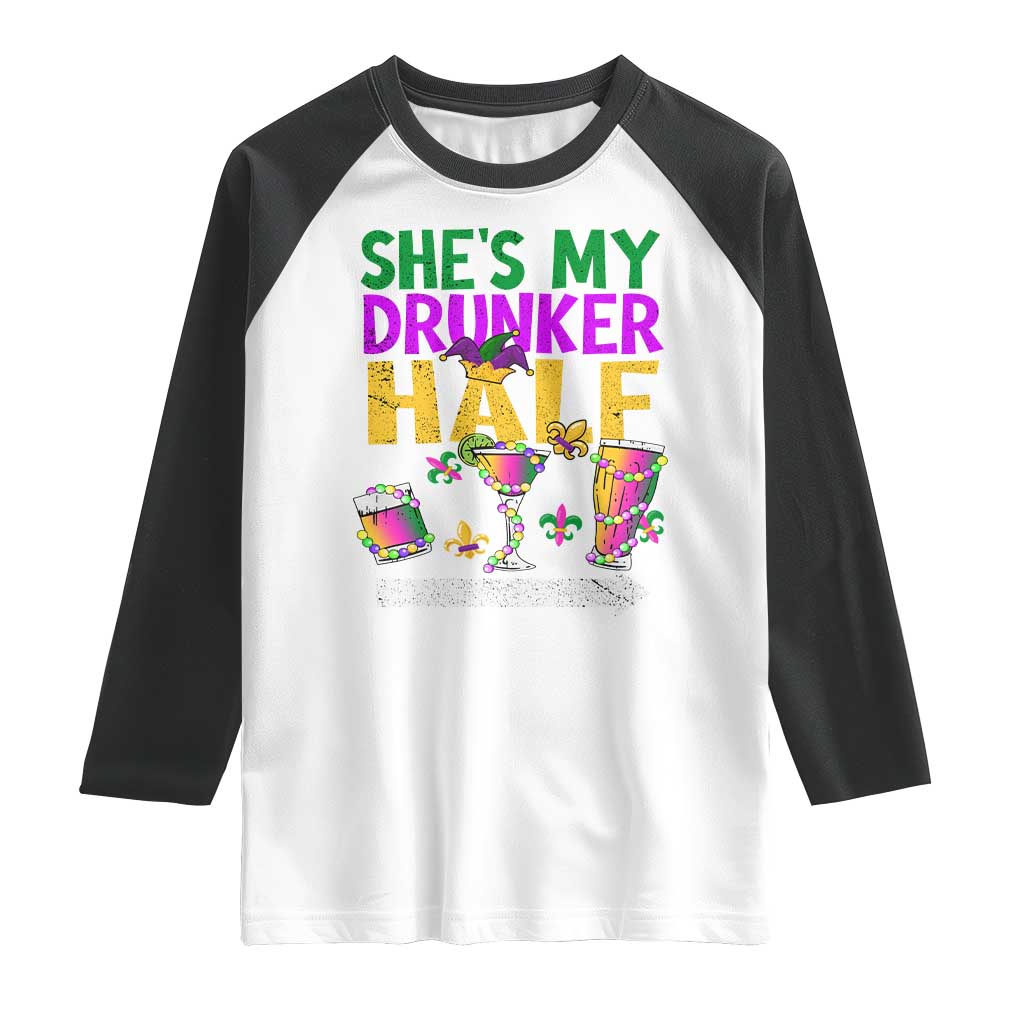 Mardi Gras Couple Matching Raglan Shirt She's My Drunker Half TS09 White Black Print Your Wear
