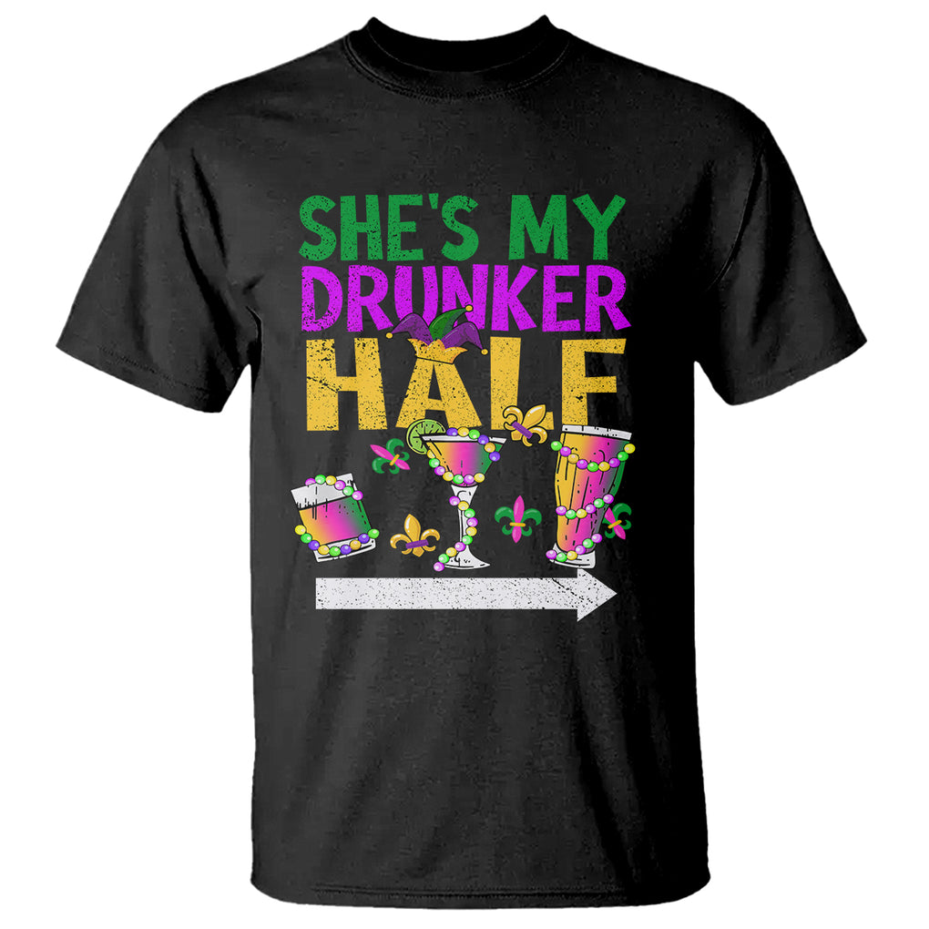 Mardi Gras T Shirt She's My Drunker Half Matching Couple TS09 Black Printyourwear