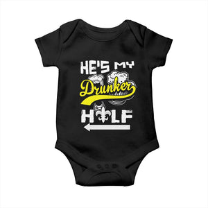 Mardi Gras Baby Onesie He's My Drunker Half Matching Couple TS09 Black Print Your Wear