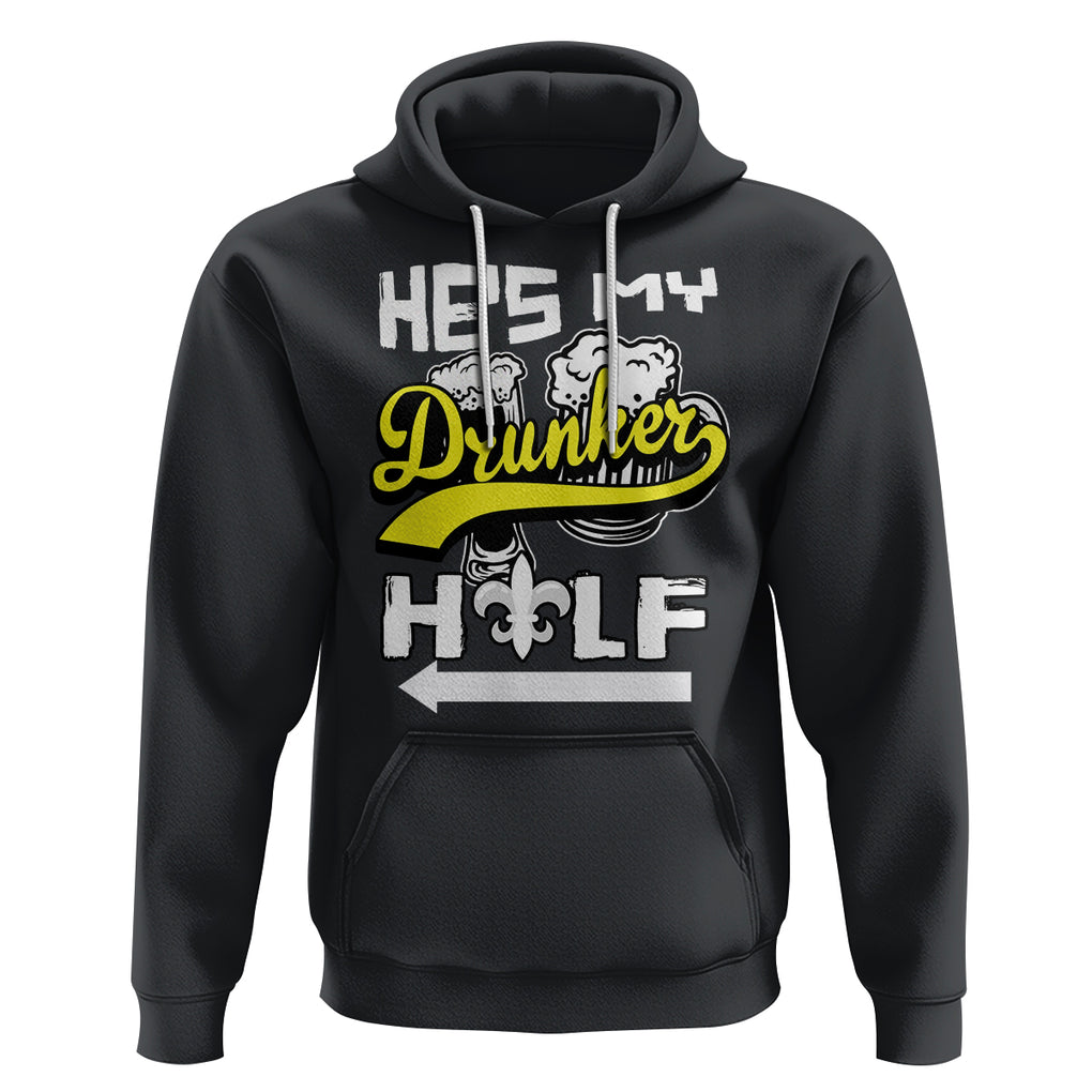 Mardi Gras Hoodie He's My Drunker Half Matching Couple TS09 Black Printyourwear