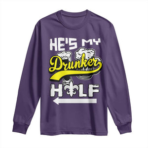 Mardi Gras Long Sleeve Shirt He's My Drunker Half Matching Couple TS09 Purple Print Your Wear