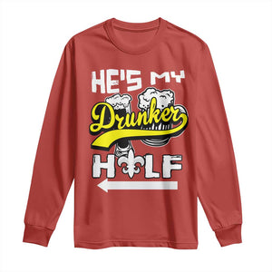 Mardi Gras Long Sleeve Shirt He's My Drunker Half Matching Couple TS09 Red Print Your Wear