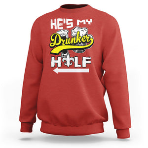 Mardi Gras Sweatshirt He's My Drunker Half Matching Couple TS09 Red Printyourwear