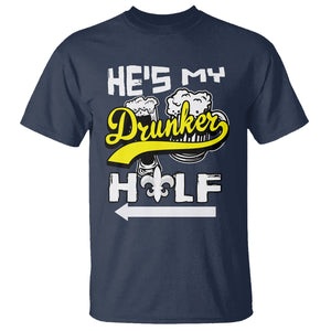 Mardi Gras T Shirt He's My Drunker Half Matching Couple TS09 Navy Printyourwear