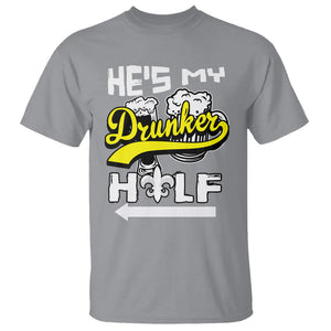 Mardi Gras T Shirt He's My Drunker Half Matching Couple TS09 Sport Gray Printyourwear