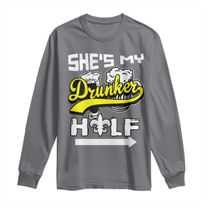 Mardi Gras Long Sleeve Shirt She's My Drunker Half Matching Couple TS09 Charcoal Print Your Wear