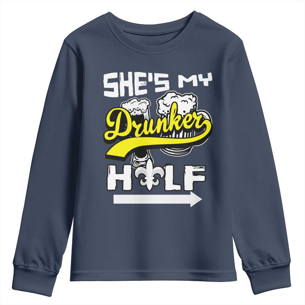 Mardi Gras Youth Sweatshirt She's My Drunker Half Matching Couple TS09 Navy Print Your Wear