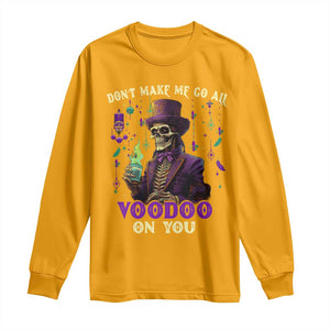 Mardi Gras Long Sleeve Shirt Don't Make Me Go All Voodoo On You Skeleton Witch Doctor TS09 Gold Print Your Wear