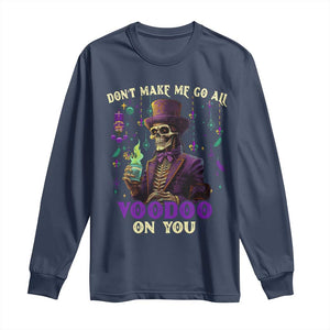 Mardi Gras Long Sleeve Shirt Don't Make Me Go All Voodoo On You Skeleton Witch Doctor TS09 Navy Print Your Wear