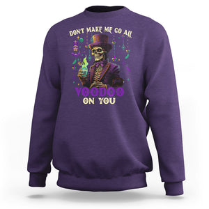 Mardi Gras Sweatshirt Don't Make Me Go All Voodoo On You Skeleton Witch Doctor TS09 Purple Printyourwear
