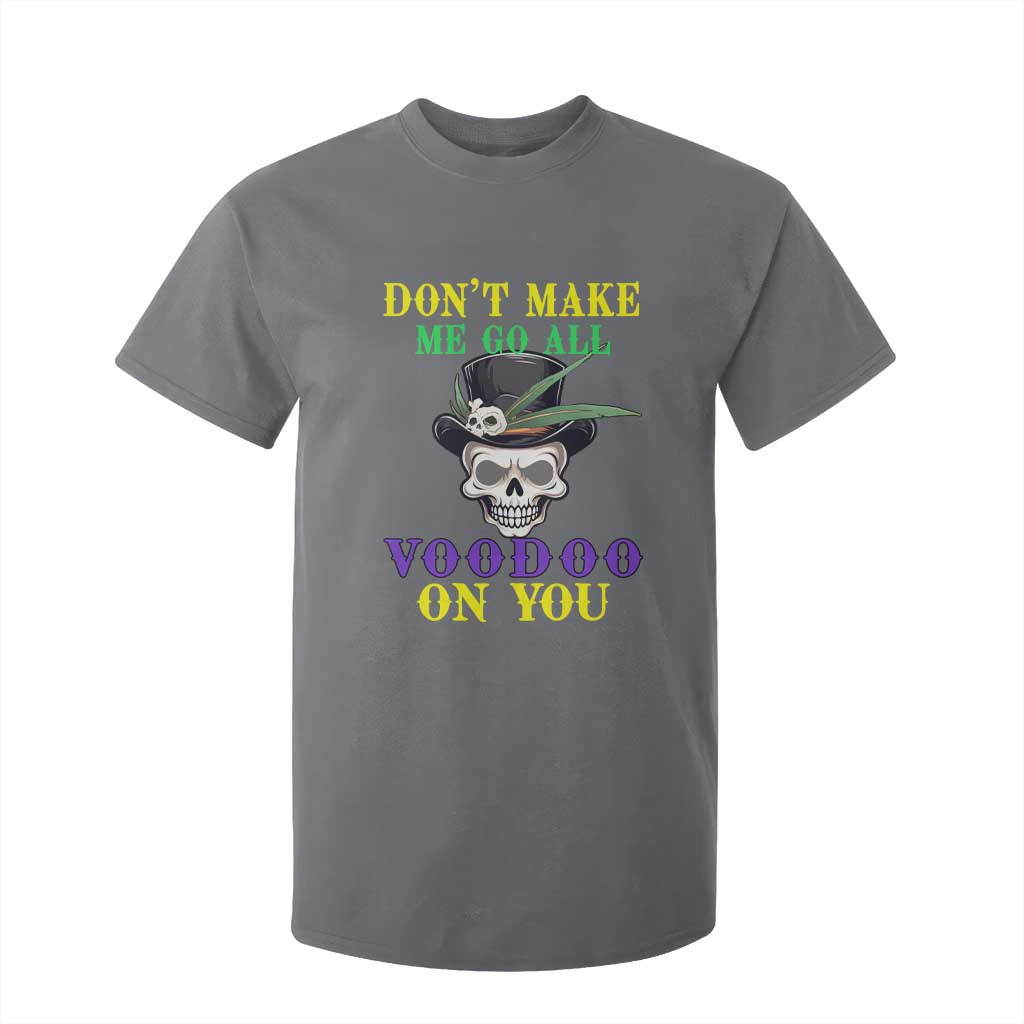 Mardi Gras T Shirt For Kid Don't Make Me Go All Voodoo On You Skull TS09 Charcoal Print Your Wear