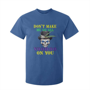Mardi Gras T Shirt For Kid Don't Make Me Go All Voodoo On You Skull TS09 Royal Blue Print Your Wear