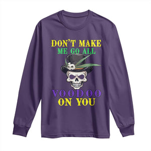 Mardi Gras Long Sleeve Shirt Don't Make Me Go All Voodoo On You Skull TS09 Purple Print Your Wear