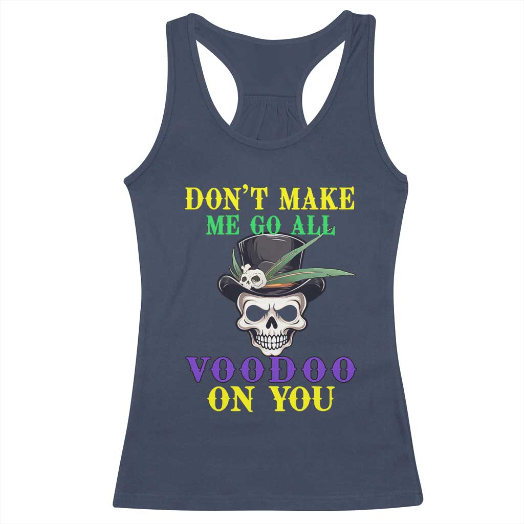 Mardi Gras Racerback Tank Top Don't Make Me Go All Voodoo On You Skull TS09 Navy Print Your Wear