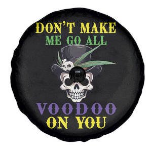 Mardi Gras Spare Tire Cover Don't Make Me Go All Voodoo On You Skull TS09 Print Your Wear