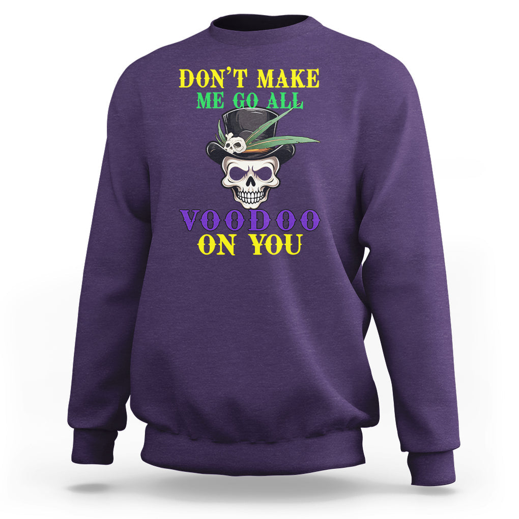Mardi Gras Sweatshirt Don't Make Me Go All Voodoo On You Skull TS09 Purple Printyourwear