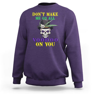 Mardi Gras Sweatshirt Don't Make Me Go All Voodoo On You Skull TS09 Purple Printyourwear