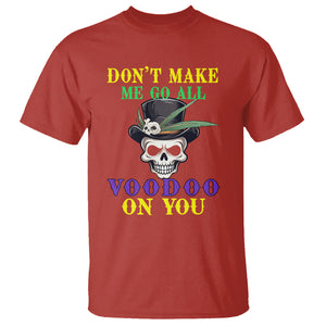 Mardi Gras T Shirt Don't Make Me Go All Voodoo On You Skull TS09 Red Printyourwear