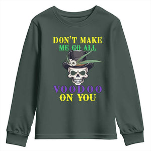 Mardi Gras Youth Sweatshirt Don't Make Me Go All Voodoo On You Skull TS09 Dark Forest Green Print Your Wear