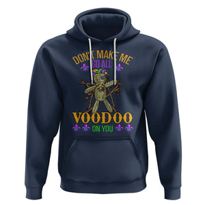 Mardi Gras Hoodie Don't Make Me Go All Voodoo On You Creepy Doll TS09 Navy Printyourwear