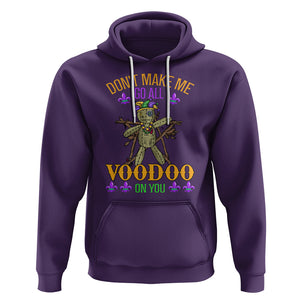 Mardi Gras Hoodie Don't Make Me Go All Voodoo On You Creepy Doll TS09 Purple Printyourwear