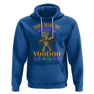 Mardi Gras Hoodie Don't Make Me Go All Voodoo On You Creepy Doll TS09 Royal Blue Printyourwear