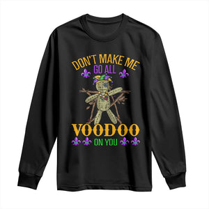 Mardi Gras Long Sleeve Shirt Don't Make Me Go All Voodoo On You Creepy Doll TS09 Black Print Your Wear