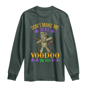 Mardi Gras Long Sleeve Shirt Don't Make Me Go All Voodoo On You Creepy Doll TS09 Dark Forest Green Print Your Wear