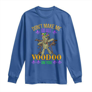 Mardi Gras Long Sleeve Shirt Don't Make Me Go All Voodoo On You Creepy Doll TS09 Royal Blue Print Your Wear