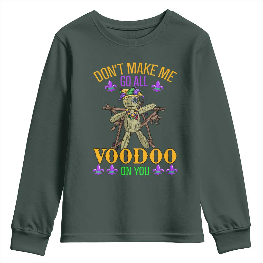 Mardi Gras Youth Sweatshirt Don't Make Me Go All Voodoo On You Creepy Doll TS09 Dark Forest Green Print Your Wear