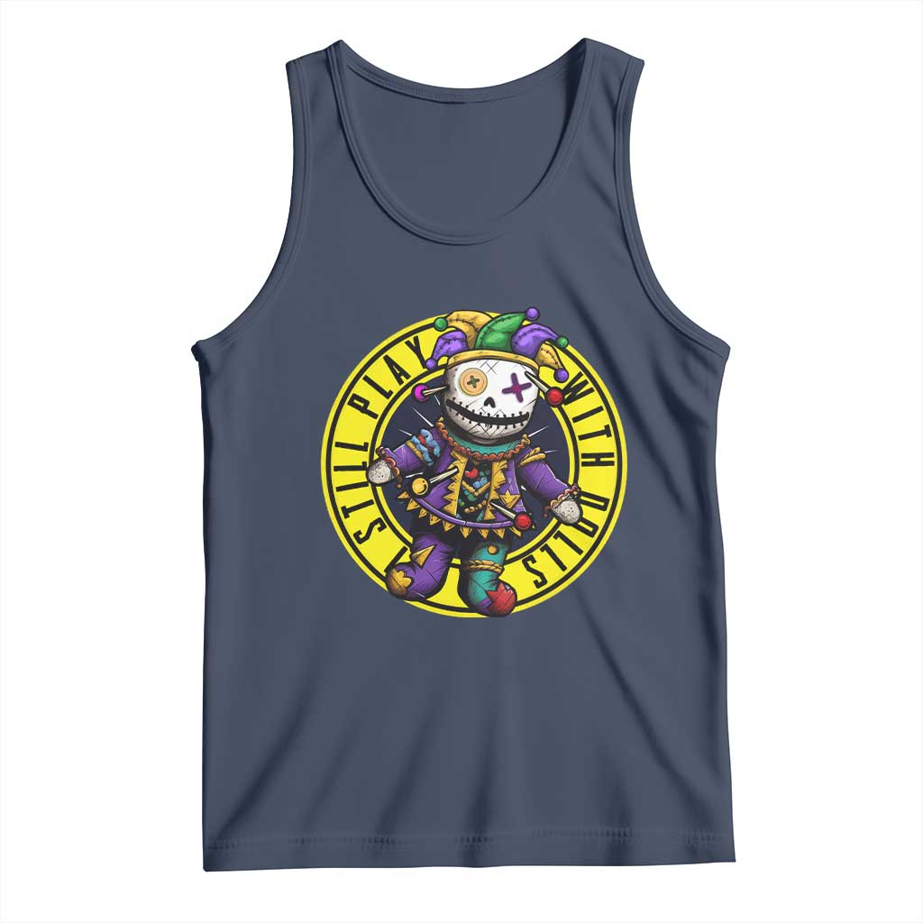I Still Play With Doll Voodoo Mardi Gras Tank Top TS09 Navy Print Your Wear