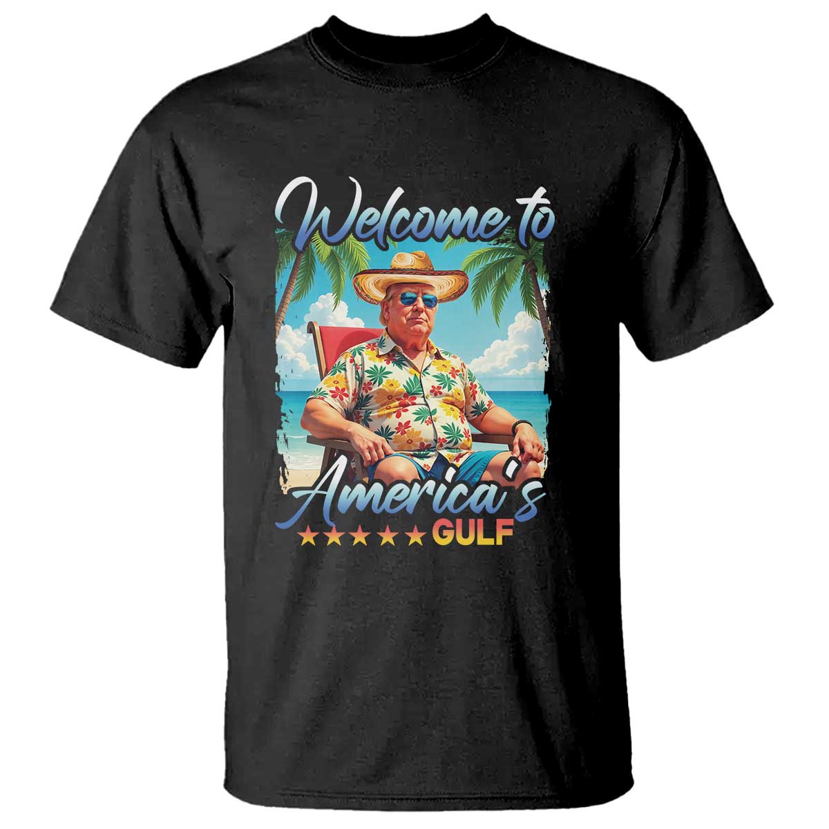 Funny Trump T Shirt Welcome To America's Gulf Beach Sarcastic Satirical TS09 Black Print Your Wear