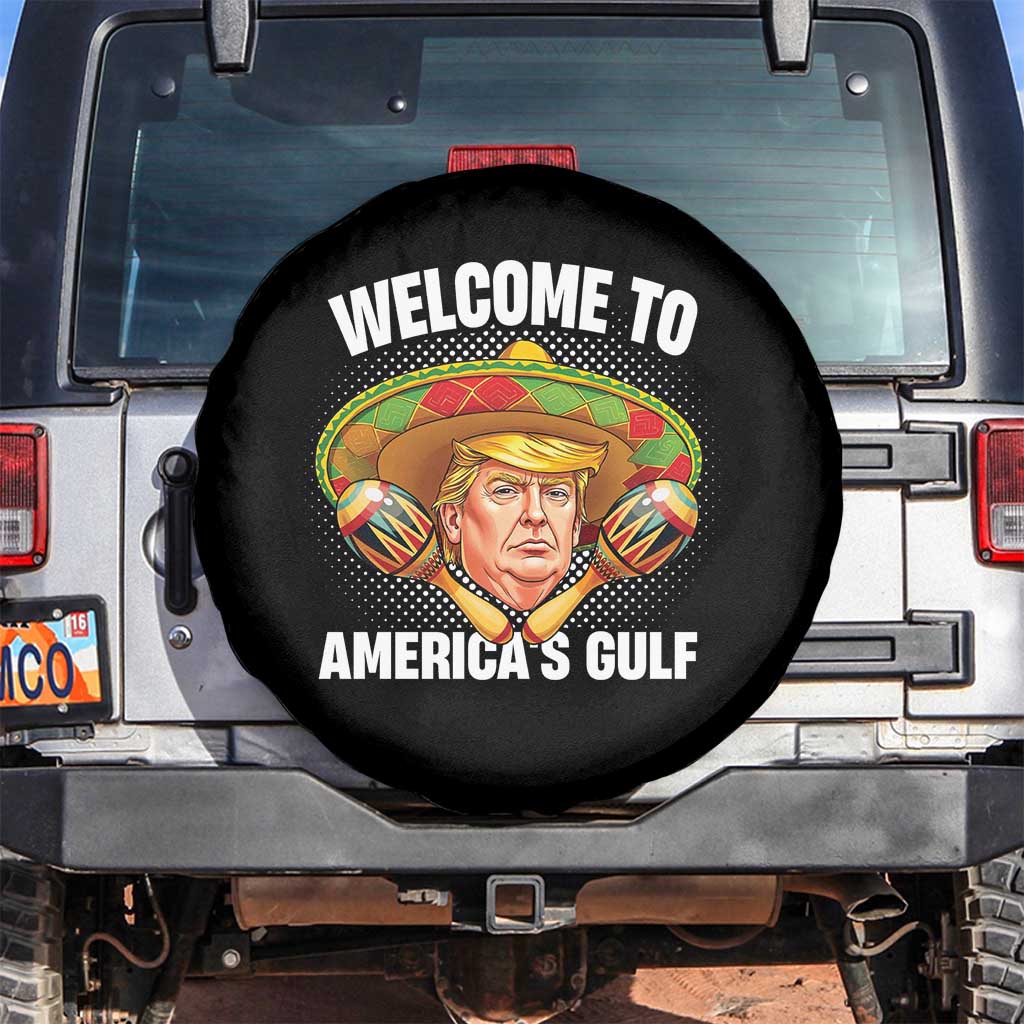 Funny Trump Spare Tire Cover Welcome To America's Gulf Sombrero Mexico TS09 No hole Black Print Your Wear