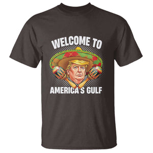 Funny Trump T Shirt Welcome To America's Gulf Sombrero Mexico TS09 Dark Chocolate Print Your Wear