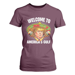 Funny Trump T Shirt For Women Welcome To America's Gulf Sombrero Mexico TS09 Maroon Print Your Wear