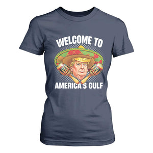 Funny Trump T Shirt For Women Welcome To America's Gulf Sombrero Mexico TS09 Navy Print Your Wear