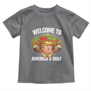 Funny Trump Toddler T Shirt Welcome To America's Gulf Sombrero Mexico TS09 Charcoal Print Your Wear