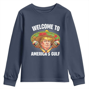 Funny Trump Youth Sweatshirt Welcome To America's Gulf Sombrero Mexico TS09 Navy Print Your Wear