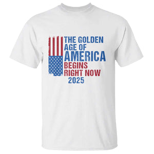 Trump 2025 T Shirt The Golden Age Of America Begins Right Now TS09 White Print Your Wear