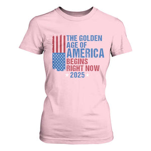 Trump 2025 T Shirt For Women The Golden Age Of America Begins Right Now TS09 Light Pink Print Your Wear