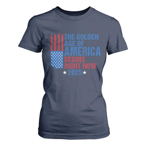 Trump 2025 T Shirt For Women The Golden Age Of America Begins Right Now TS09 Navy Print Your Wear