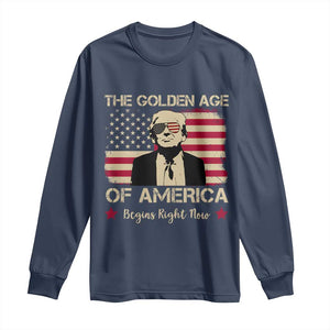 Trump 47 Long Sleeve Shirt The Golden Age Of America Begins Right Now 2025 TS09 Navy Print Your Wear