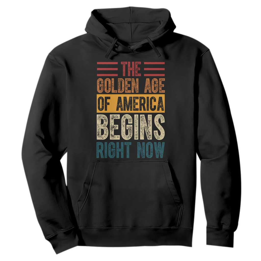 The Golden Age Of America Begins Right Now Trump 2025 Hoodie TS09 Black Print Your Wear