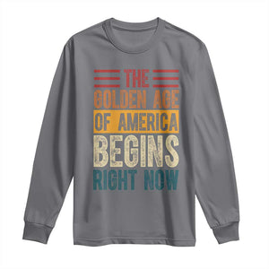 The Golden Age Of America Begins Right Now Trump 2025 Long Sleeve Shirt TS09 Charcoal Print Your Wear