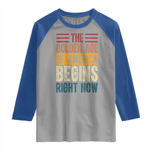 The Golden Age Of America Begins Right Now Trump 2025 Raglan Shirt TS09 Sport Gray Royal Print Your Wear